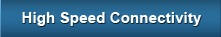 High Speed Connectivity
